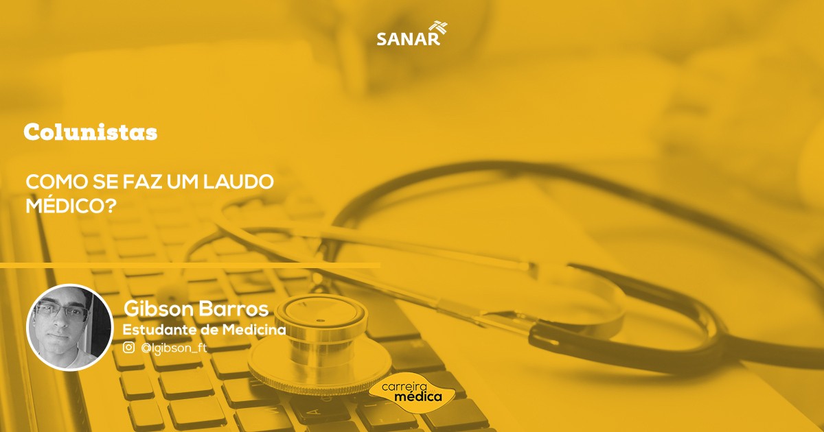 laudo médico, Como se faz um laudo médico?