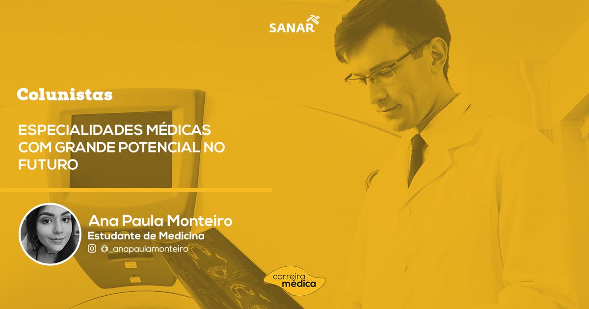 , Especialidades médicas com grande potencial no futuro | Colunistas