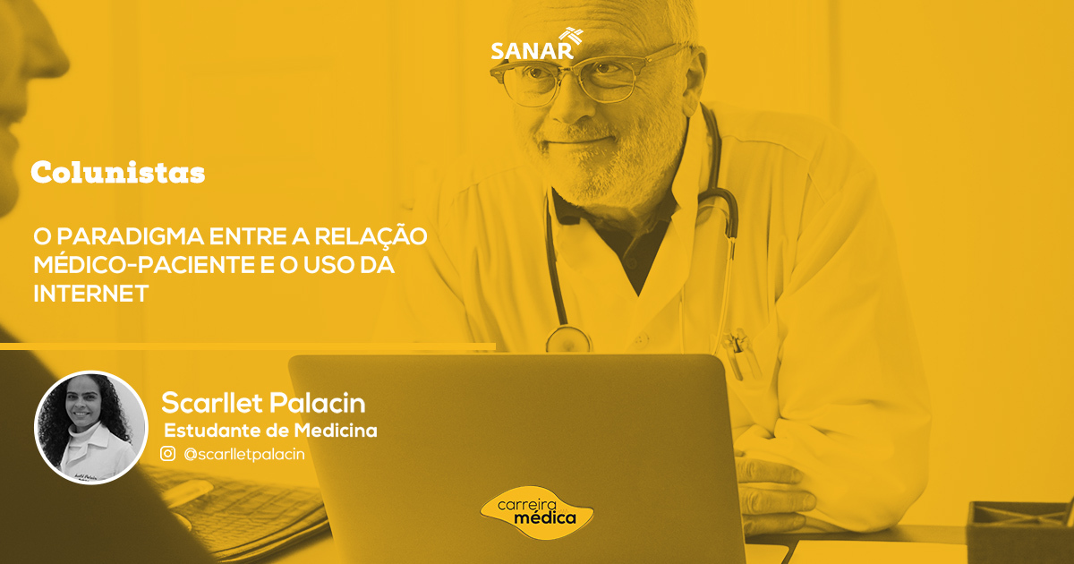 O paradigma da relação medico e paciente e o uso da Internet - Sanar Medicina