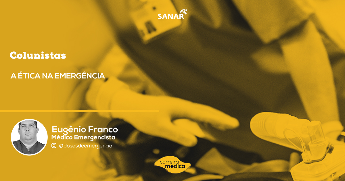 A Ética na Emergência - Sanar Medicina
